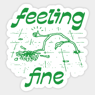 Feeling fine Sticker
